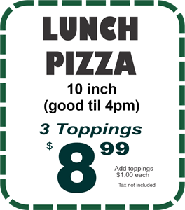 10" Pizza, Lunch 3 Toppings $8.99