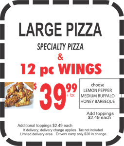 Lg Specialty & 12pc Wings $39.99
