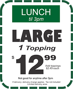 Lunch Large 1top 12.99
